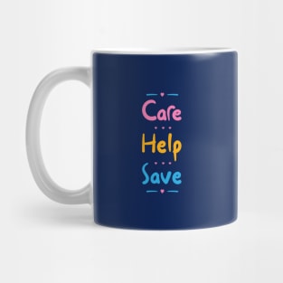 Care, Help, Save Mug